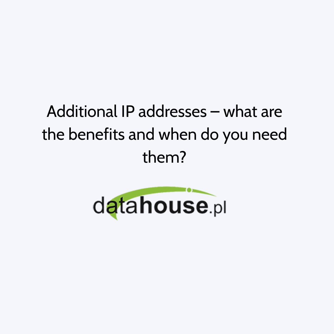 Додаткові IP-адреси – які переваги вони дають і коли вони потрібні?