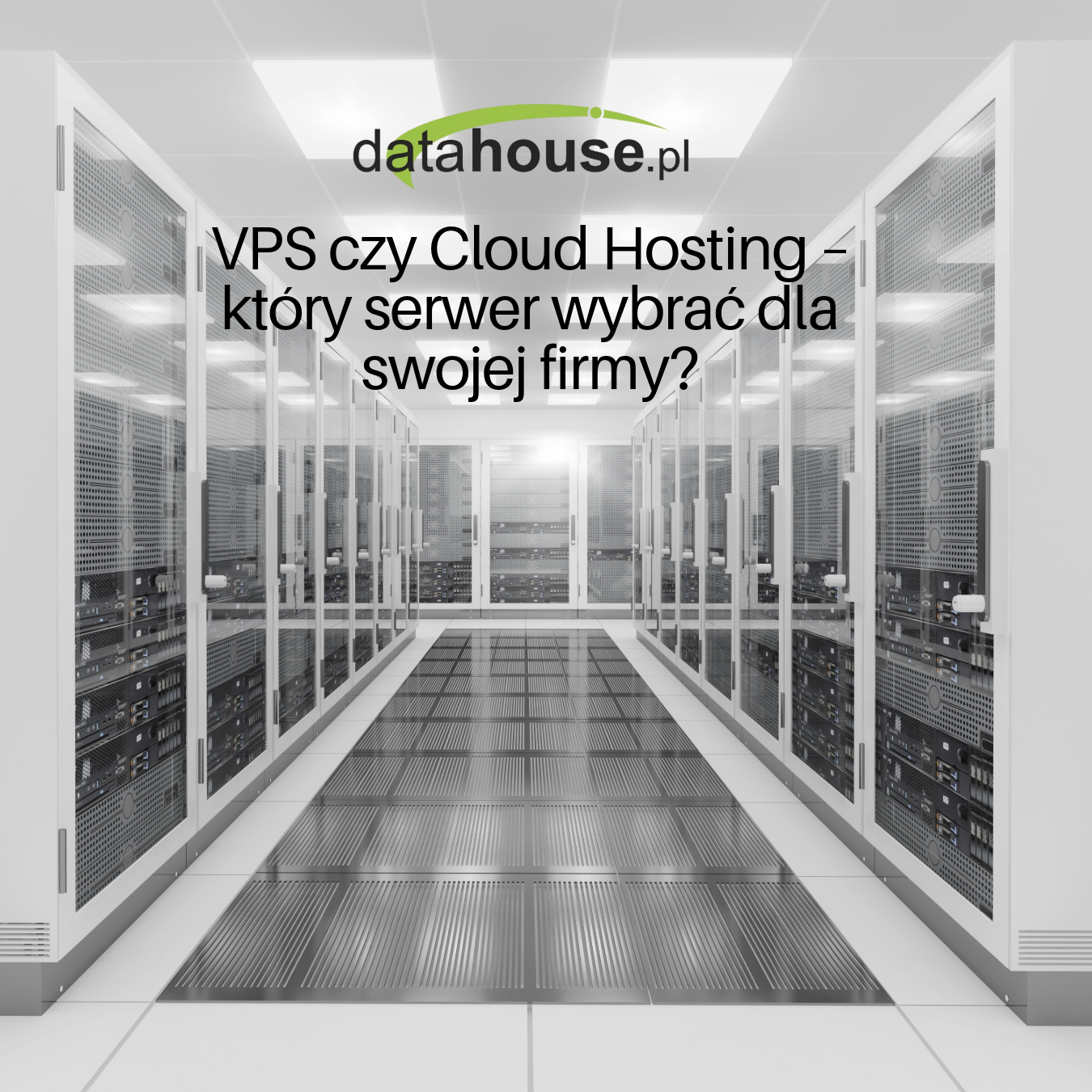 VPS czy Cloud Hosting – który serwer wybrać dla swojej firmy?